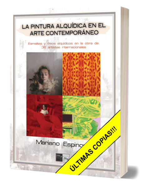LA PINTURA ALQUÍDICA EN EL ARTE CONTEMPORÁNEO. Esmaltes y óleos alquídicos en... (Ed. Tapa blanda con solapas)